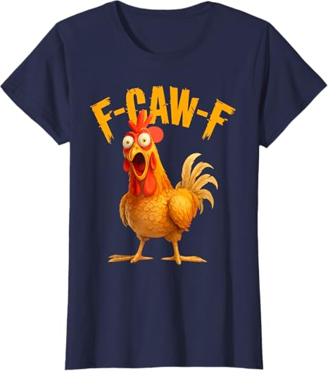🎁Last Day Sale 49% OFF🔥Unisex Funny F-Caw-F Chicken T-Shirt – Say It With a Cluck!