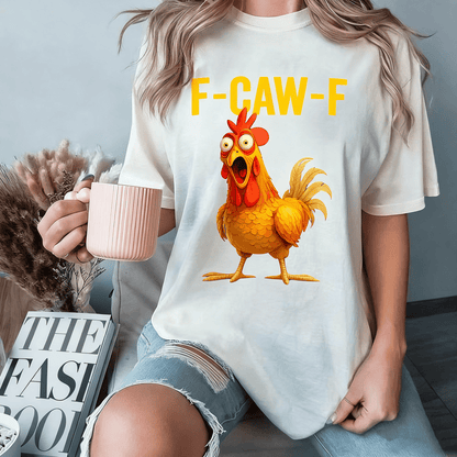 🎁Last Day Sale 49% OFF🔥Unisex Funny F-Caw-F Chicken T-Shirt – Say It With a Cluck!